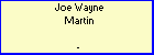 Joe Wayne Martin