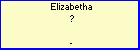 Elizabetha ?