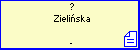 ? Zieliska