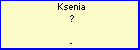 Ksenia ?