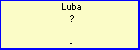 Luba ?